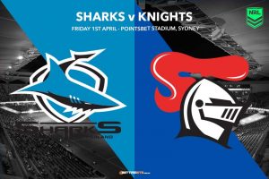 2022 NRL Round 4 Tips : Cronulla Sharks v Newcastle Knights