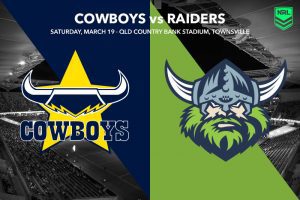 Cowboys vs Raiders NRL Rd 2 tips