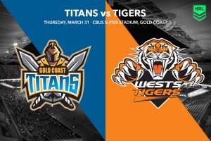 Titans vs Tigers NRL Rd 4 preview