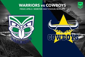 NZ Warriors vs North Queensland Cowboys