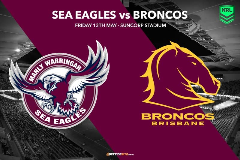 Manly Sea Eagles vs Brisbane Broncos NRL Tips Friday, May 13th