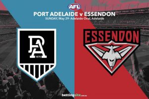 Port Adelaide v Essendon tips and best bets - AFL rd 11