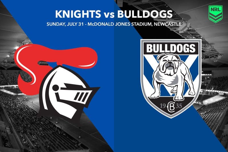 Knights v Bulldogs Betting Tips & Best Bets NRL Rd 20 Preview