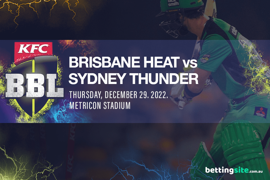 Brisbane Heat v Sydney Thunder BBL 12 Betting Tips December 29