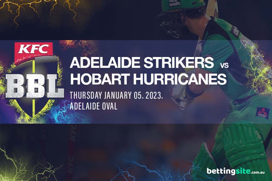 Adelaide Strikers vs Hobart Hurricanes Tips BBL