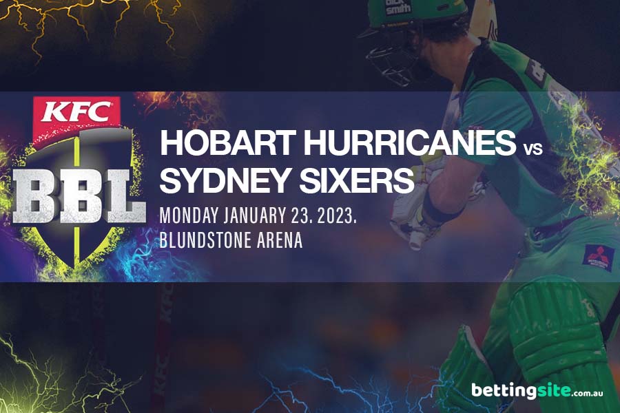 Kiat Hobart Hurricanes vs Sydney Sixers BBL