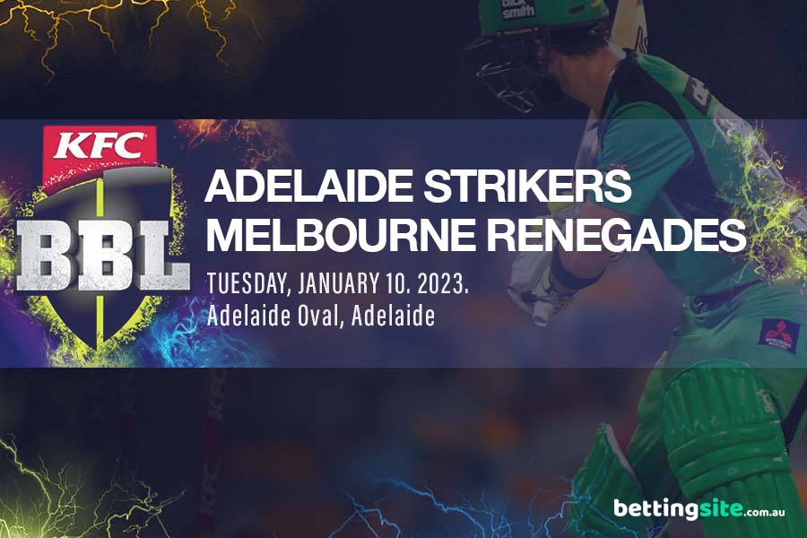 Adelaide Strikers v Melbourne Renegades tips dan taruhan terbaik untuk 10 Januari 2023