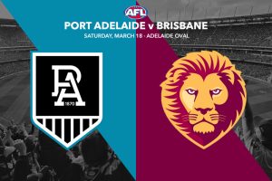 Port Adelaide v Brisbane betting tips - Rd 1, AFL 2023