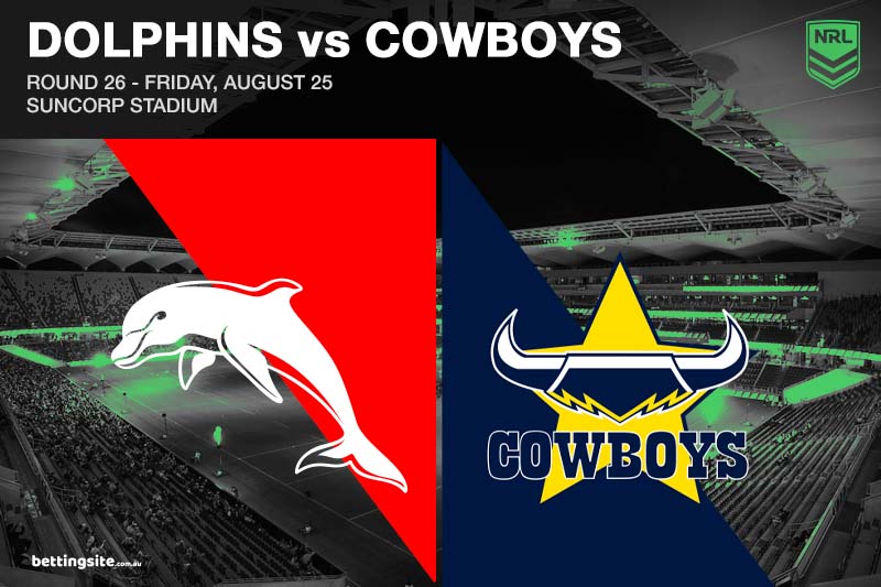 Dolphins v North Queensland COwboys NRL Round 26