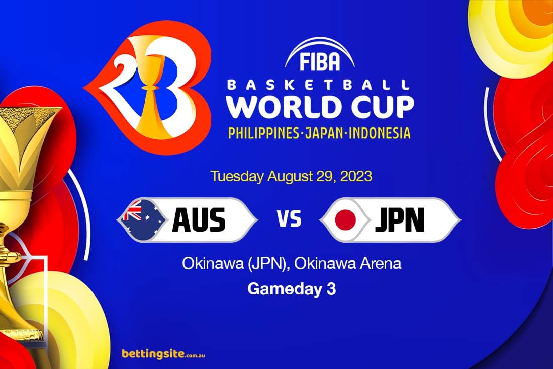 Australia vs Japan FIBA World Cup Preview, Tips & Odds 29/8/23