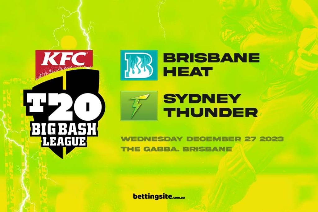 Brisbane Heat v Sydney Thunder BBL13 Preview, Betting Tips & Odds