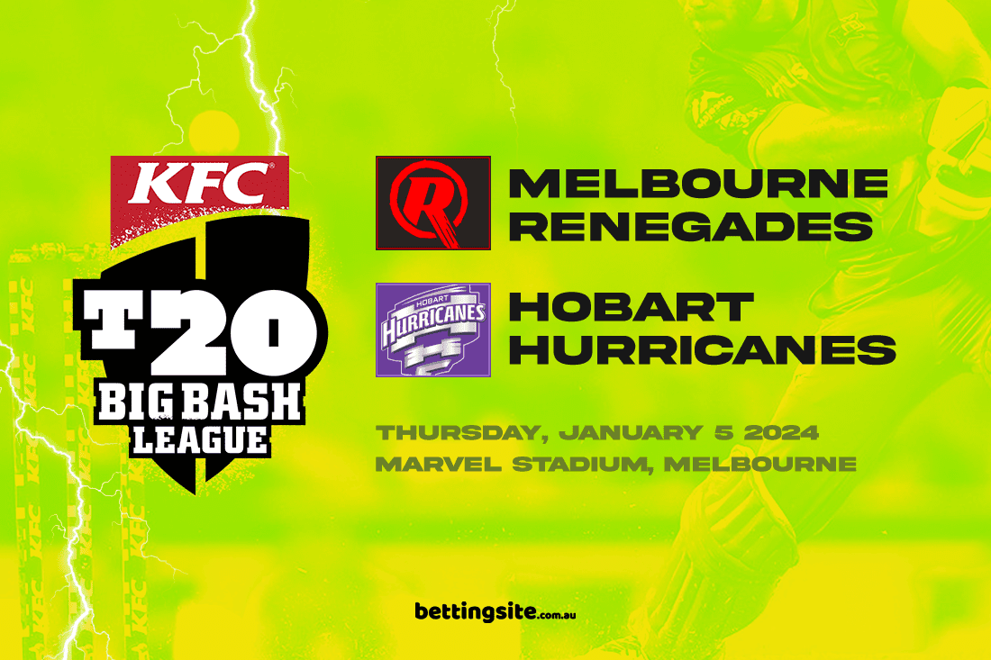 Melbourne Renegades V Hobart Hurricanes BBL13 Preview & Top Tips