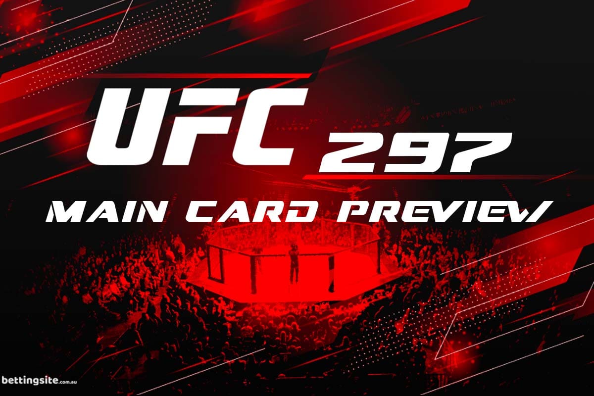 UFC 297 Main Card Preview, Betting Tips & Predictions | January