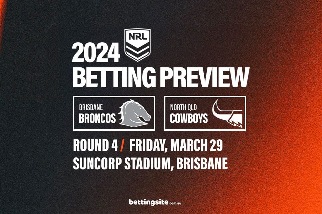 Brisbane Broncos v North QLD Cowboys NRL Betting Tips | 29/3/24