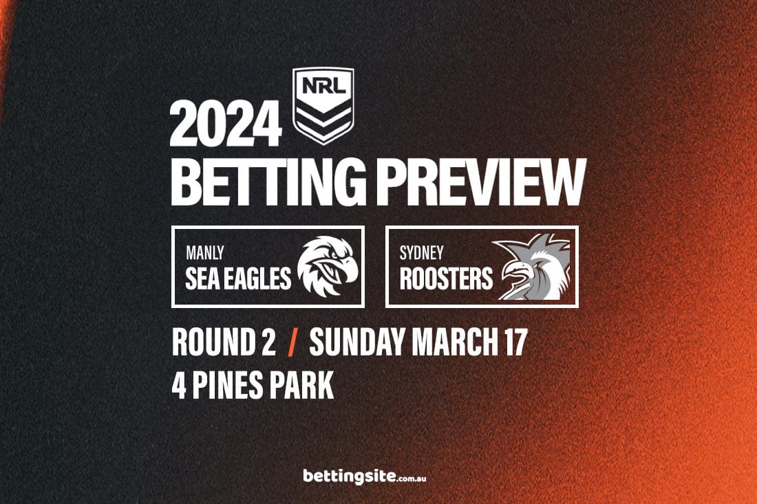 Manly Sea Eagles v Sydney Roosters NRL Rd 2 Tips & Preview 17/3