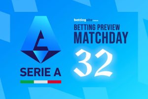 Serie A betting preview - Matchday 32