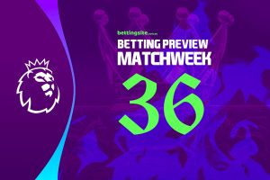 EPL Matchweek 26 betting preview
