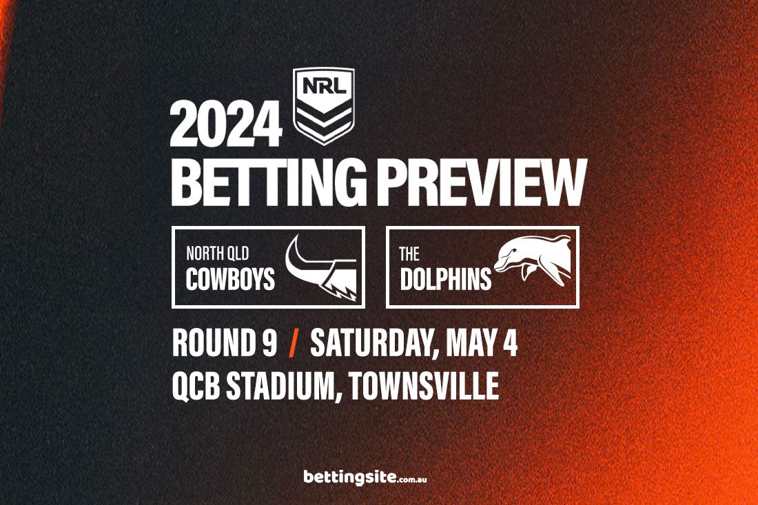 North Queensland Cowboys v Dolphins NRL R9 tips - May 4, 2024