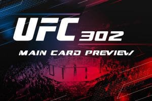 UFC 302 main card predictions