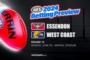 Essendon v West Coast AFL betting tips - Round 15, 2024