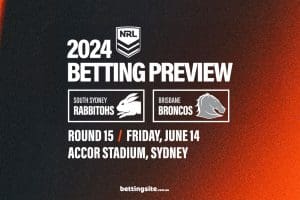 Rabbitohs v Broncos NRL betting tips - Round 15, 2024
