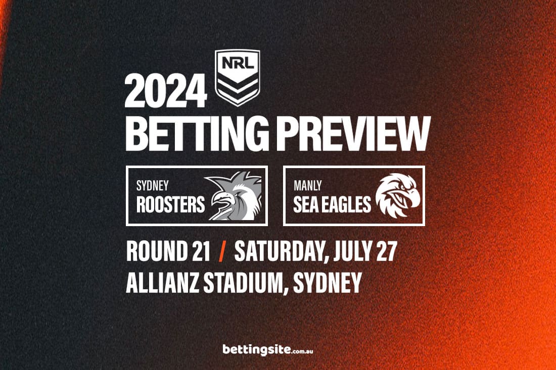 Sydney Roosters v Manly Sea Eagles NRL betting tips - Round 21, 2024