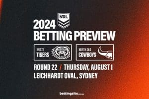 Wests Tigers v North Queensland Cowboys NRL betting tips - Round 22, 2024