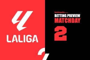 La Liga Matchday 2 betting preview