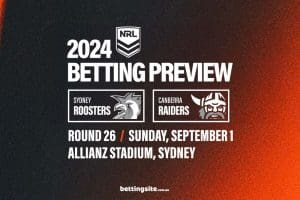 Sydney Roosters v Canberra Raiders NRL Preview